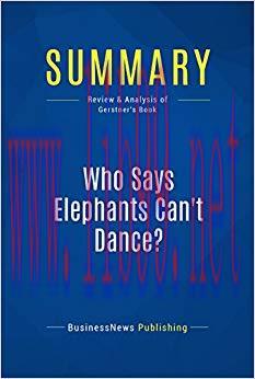 (PDF)Summary: Who Says Elephants Can’t Dance?: Review and Analysis of Gerstner’s Book
