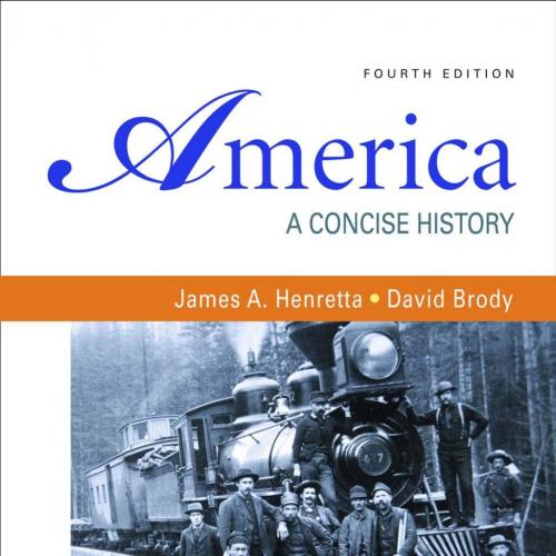 America_ A Concise History, 4th edition (Volumes I & II combined)