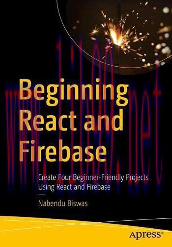 [FOX-Ebook]Beginning React and Firebase: Create Four Beginner-Friendly Projects Using React and...