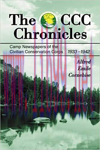 The CCC Chronicles: Camp Newspapers of the Civilian Conservation Corps, 1933-1942