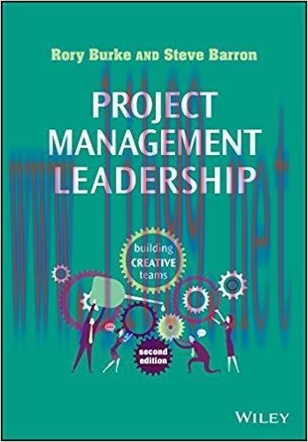 Project Management Leadership: Building Creative Teams 2nd Edition,