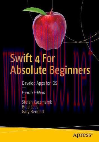[FOX-Ebook]Swift 4 for Absolute Beginners: Develop Apps for iOS, 4th Edition