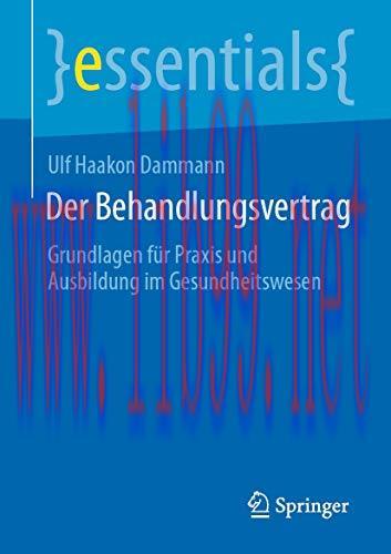 [AME]Der Behandlungsvertrag: Grundlagen für Praxis und Ausbildung im Gesundheitswesen (essentia...
