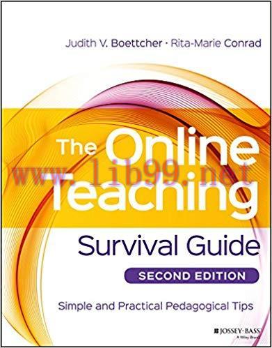 The Online Teaching Survival Guide: Simple and Practical Pedagogical Tips 2nd Edition,