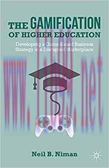 (PDF)The Gamification of Higher Education: Developing a Game-Based Business Strategy in a Disru...