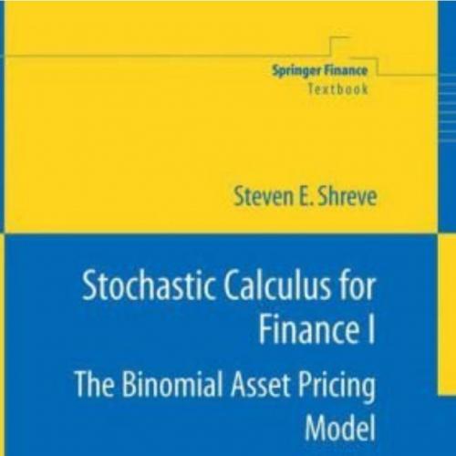 Stochastic Calculus for Finance I The Binomial Asset Pricing Model