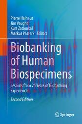 [AME]Biobanking of Human Biospecimens (2nd ed.) : Lessons from_ 25 Years of Biobanking Experien...