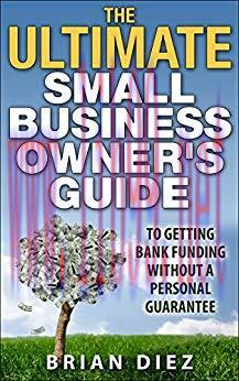 (PDF)The Ultimate Small Business Owner’s Guide to Getting Bank Funding
