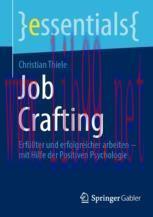 [PDF]Job Crafting: Erfüllter und erfolgreicher arbeiten – mit Hilfe der Positiven Psychologie