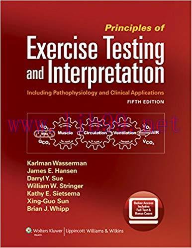 [PDF]Principles of Exercise Testing and Interpretation, Fifth Edition