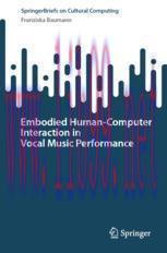 [PDF]Embodied Human–Computer Interaction in Vocal Music Performance