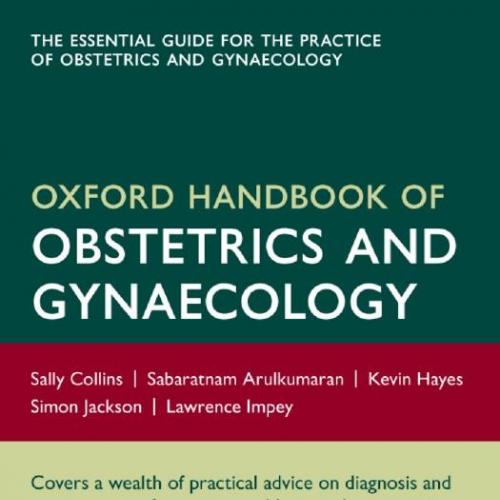 Oxford Handbook of Obstetrics and Gynaecology 3e - Wei Zhi