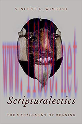 Scripturalectics: The Management of Meaning 1st Edition,
