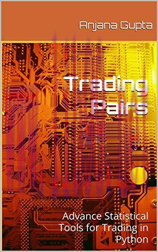 [FOX-Ebook]Trading Pairs : Advance Statistical Tools for Trading in Python