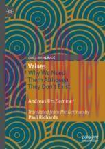 [PDF]Values: Why We Need Them Although They Don’t Exist