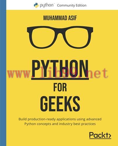[FOX-Ebook]Python for Geeks: Build production-ready applications using advanced Python concepts...