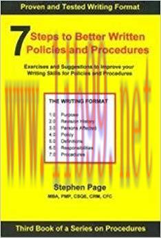 7 Steps to Better Written Policies and Procedures: Discover how to use a writing template for w...