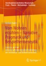 [PDF]Vom Wohnen erzählen – Narrative Pragmatik und Beispielhermeneutik: Aufsätze zu einer wisse...