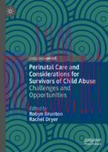 [PDF]Perinatal Care and Considerations for Survivors of Child Abuse: Challenges and Opportuniti...