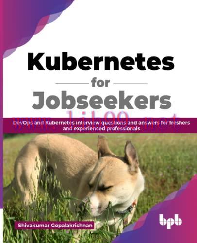 [FOX-Ebook]Kubernetes for Jobseekers: DevOps and Kubernetes interview questions and answers for...