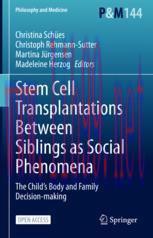 [PDF]Stem Cell Transplantations Between Siblings as Social Phenomena: The Child’s Body and Fami...
