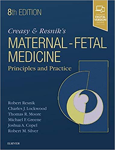 Creasy and Resnik’s Maternal-Fetal Medicine Principles and Practice 8th Edition