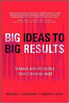 (PDF)BIG Ideas to BIG Results: Remake and Recharge Your Company, Fast 1st Edition