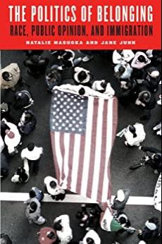 (PDF)The Politics of Belonging Race, Public Opinion, and Immigration (Chicago Studies in Americ...