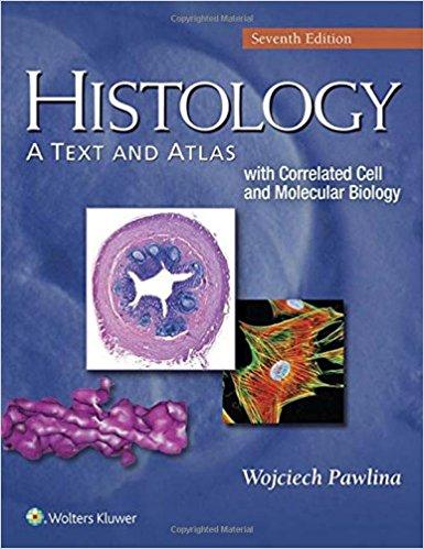 Histology - A Text and Atlas, 7th Edition