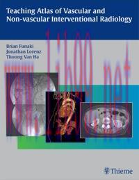 [AME]Teaching Atlas of Vascular and Non-Vascular Interventional Radiology (Original PDF)