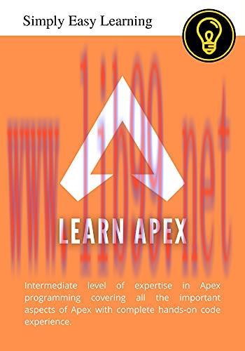 [FOX-Ebook]Learn Apex: Intermediate level of expertise in Apex programming covering all the imp...