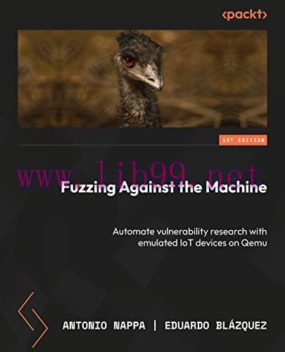 [FOX-Ebook]Fuzzing Against the Machine: Automate vulnerability research with emulated IoT devic...