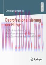[PDF]Deprofessionalisierung der Pflege: Coolout als inhärente Grundlage einer unauflösbaren dep...