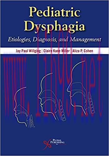 [PDF]Pediatric Dysphagia: Etiologies, Diagnosis, and Management