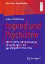 [PDF]Jugend und Psychiatrie: Adoleszente Sozialisationsverläufe im Spannungsfeld der jugendpsyc...