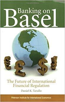 (PDF)Banking on Basel The Future of International Financial Regulation 1 New Edition