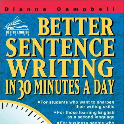Better Sentence Writing in 30 Minutes a Day - Dianna Campbell