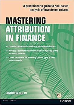 (PDF)Mastering Attribution in Finance A practitioner’s guide to risk-based analysis of investme...