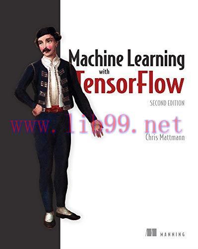 [FOX-Ebook]Machine Learning with TensorFlow, 2nd Edition