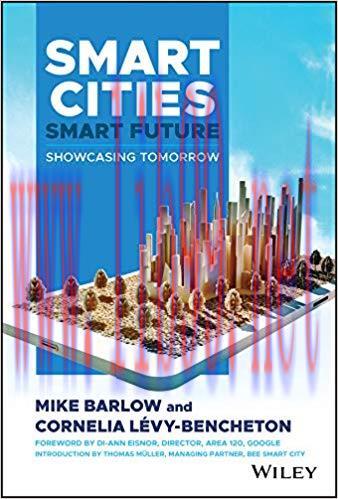 Smart Cities, Smart Future: Showcasing Tomorrow 1st Edition,