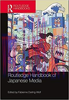 Routledge Handbook of Japanese Media (Routlege Handbooks) 1st Edition,