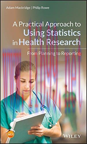 [AME]A Practical Approach to Using Statistics in Health Research: From_ Planning to Reporting (...