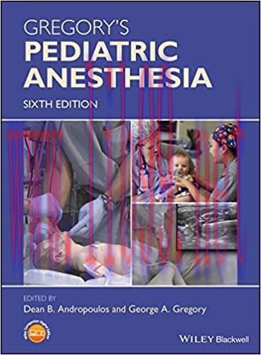 [PDF]Gregory’s Pediatric Anesthesia 6th Edition