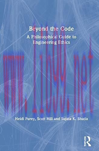 [FOX-Ebook]Beyond the Code: A Philosophical Guide to Engineering Ethics