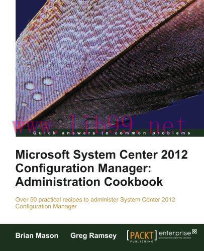 [FOX-Ebook]Microsoft System Center 2012 Configuration Manager: Administration Cookbook