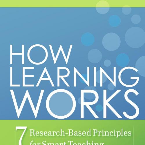 How Learning Works_ Seven Research-Based Principles for Smart Teaching