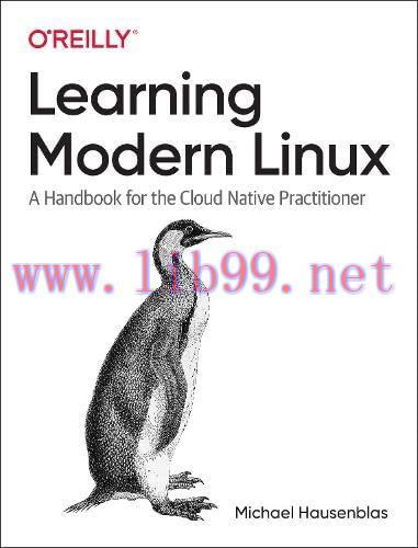 [FOX-Ebook]Learning Modern Linux: A Handbook for the Cloud Native Practitioner