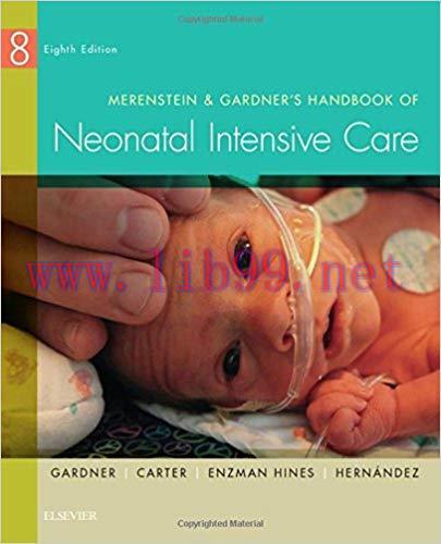 [PDF]Merenstein & Gardner’s Handbook of Neonatal Intensive Care, 8th Edition