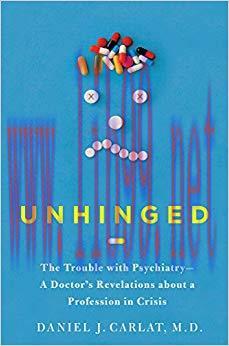 (PDF)Unhinged: The Trouble with Psychiatry – A Doctor’s Revelations about a Profession in Crisi...