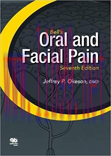 [PDF]Bell’s Oral and Facial Pain 7th Edition by Jeffrey P. Okeson (2014)